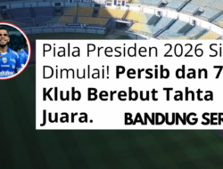 Jadwal Piala Presiden 2026: Format dan Peserta