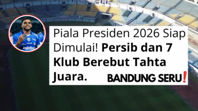 Jadwal Piala Presiden 2026: Format dan Peserta